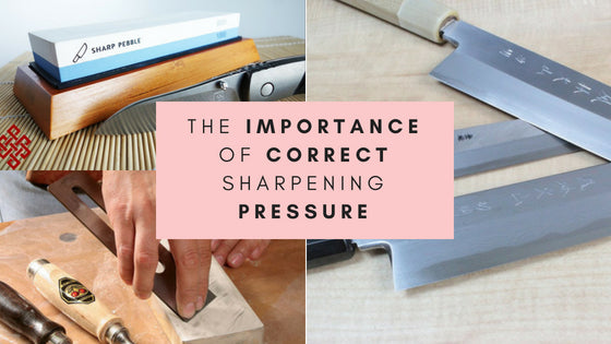 The Importance Of Correct Sharpening Pressure