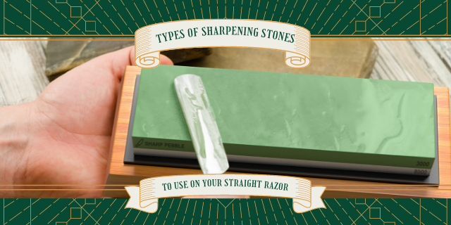3 Main Types of Sharpening Stones To Use on your Straight Razor